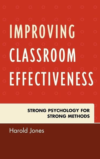 Improving Classroom Effectiveness Jones Harold