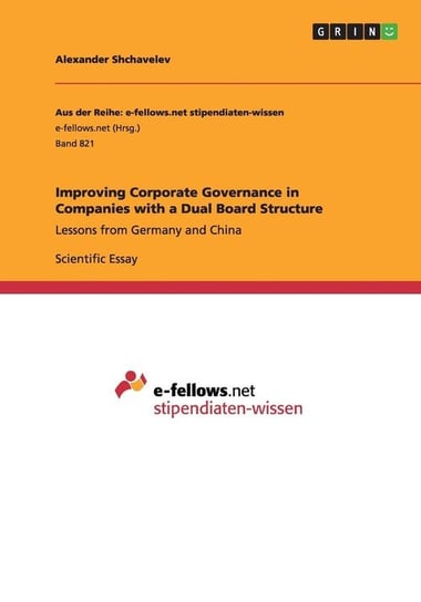 Improving Corporate Governance in Companies with a Dual Board Structure Shchavelev Alexander