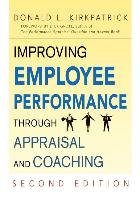 Improving Employee Performance Through Appraisal and Coaching Kirkpatrick Donald L.