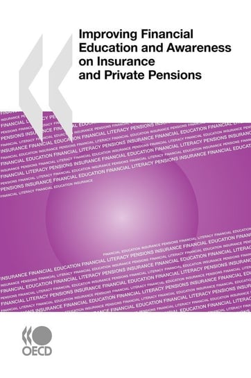 Improving Financial Education and Awareness on Insurance and Private Pensions Oecd Publishing