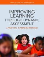 Improving Learning through Dynamic Assessment Lauchlan Fraser, Carrigan Donna