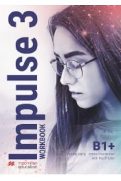 Impulse 3 B1+. Ćwiczenia Reilly Patricia, Heyderman Emma, Fricker Rod