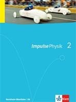 Impulse Physik. Ausgabe für Nordrhein-Westfalen G8. Schülerbuch für die Klassen 7-9 Klett Ernst /Schulbuch, Klett