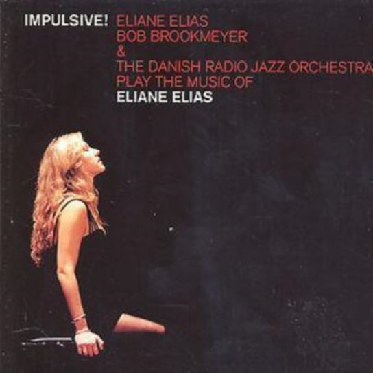 Impulsive! Elias Eliane, The Danish Radio Jazz Orchestra, Brookmeyer Bob