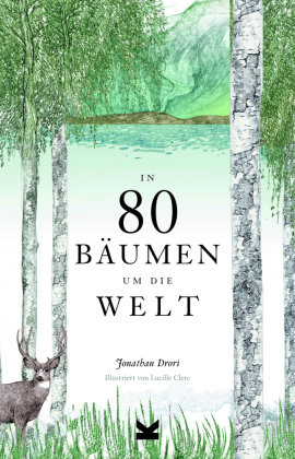 In 80 Bäumen um die Welt Laurence King Verlag Gmbh