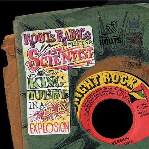 In A Dub Explosion Roots Radics Meets Scientist & King Tubby