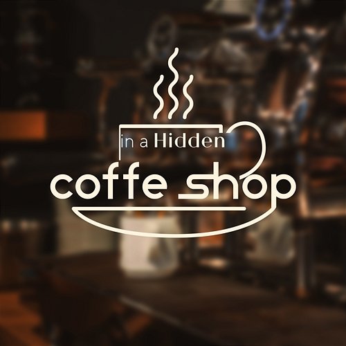 In A Hidden Coffe Shop ChilledLab