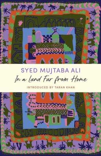 In a Land Far from Home: a JM Journey Syed Mujtaba Ali