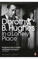 In a Lonely Place Hughes Dorothy B.
