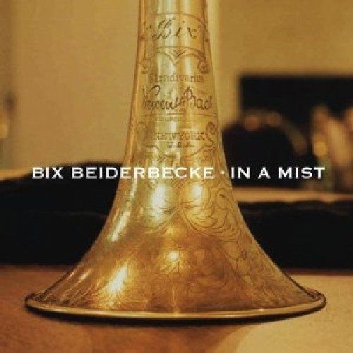 In a Mist - His Best Works Bix Beiderbecke