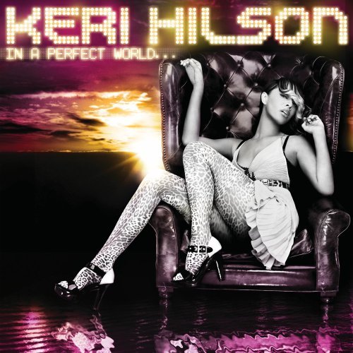 In A Perfect World… Hilson Keri