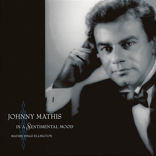 In A Sentimental Mood Mathis Sings Ellington Johnny Mathis