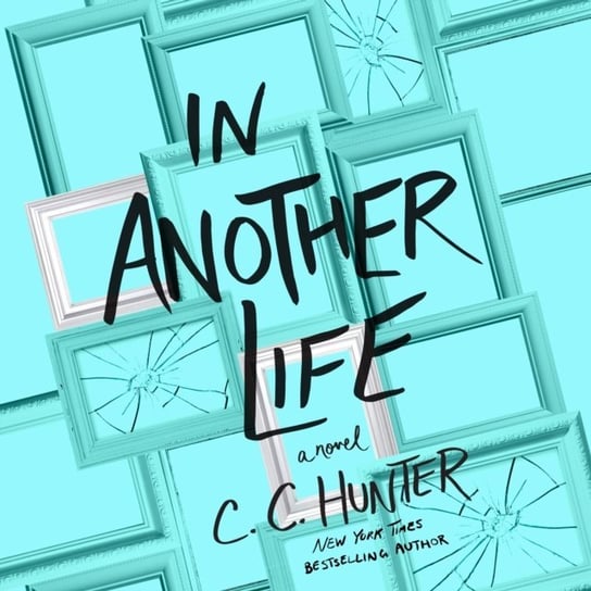 In Another Life Hunter C. C.