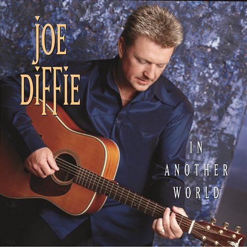 In Another World Joe Diffie