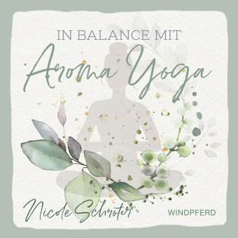 In Balance mit Aroma-Yoga Windpferd