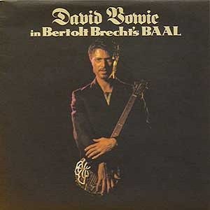 In Bertolt Brecht's BAAL Bowie David