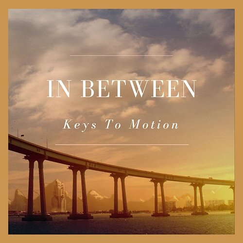 In Between Keys To Motion