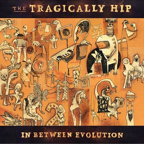 In Between Evolution The Tragically Hip
