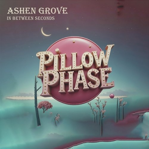 In Between Seconds Ashen Grove