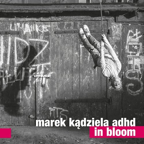 In Bloom Marek Kadziela ADHD