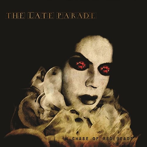In Chase Of Red Beads + B-sides The Late Parade