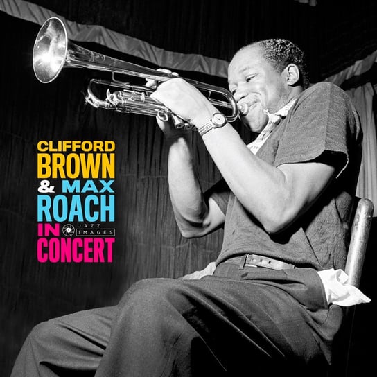 In Concert! Clifford & Max Roach Brown