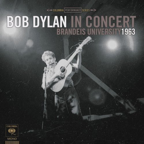 In Concert Brandeis University Bob Dylan