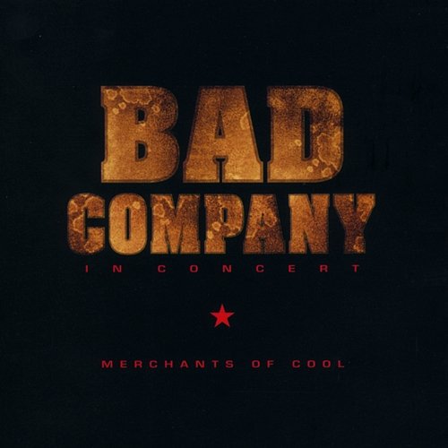 In Concert: Merchants of Cool Bad Company
