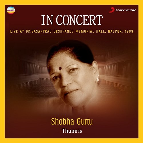In Concert : Thumris Shobha Gurtu, Kishor Pande, Sudhir Nayak