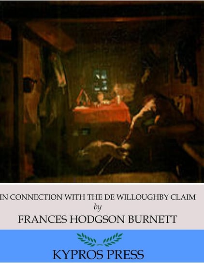 In Connection with the De Willoughby Claim Hodgson Burnett Frances
