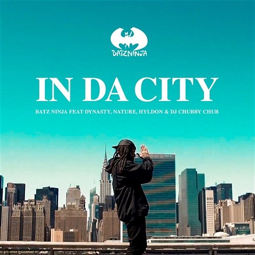 In da City Batz Ninja feat. DJ Chubby Chub, Dynasty, Hyldon, Nature