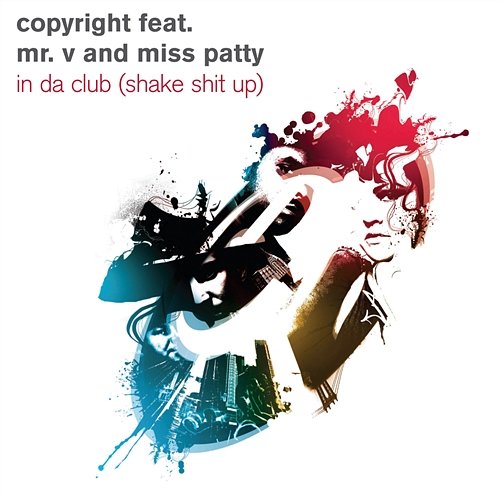 In Da Club [Shake Sh*t Up] Copyright feat. Mr. V and Miss Patty