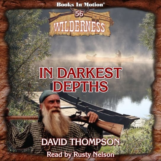 In Darkest Depths. Wilderness Series. Book 56 Thompson David