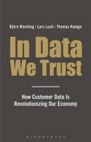 In Data We Trust Luck Lars, Ramge Thomas, Bloching Bjorn