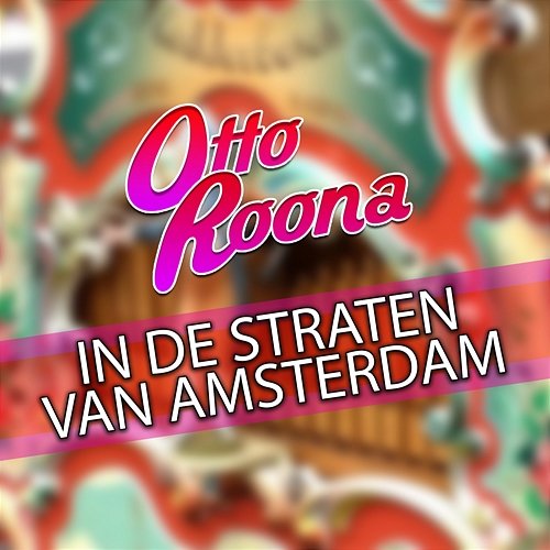 In De Straten Van Amsterdam Otto Roona