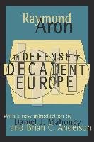 In Defense of Decadent Europe Transaction Publ