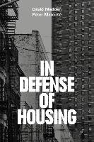 In Defense of Housing Marcuse Peter, Madden David