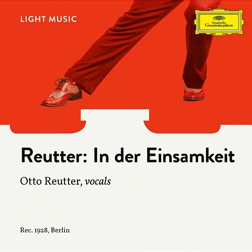 In der Einsamkeit Otto Reutter