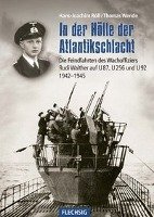 In der Hölle der Atlantikschlacht Roll Hans-Joachim, Wende Thomas