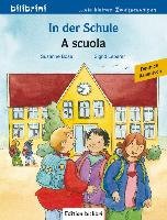 In der Schule. A scuola. Kinderbuch Deutsch-Italienisch Bose Susanne