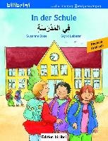 In der Schule. Kinderbuch Deutsch-Arabisch Bose Susanne