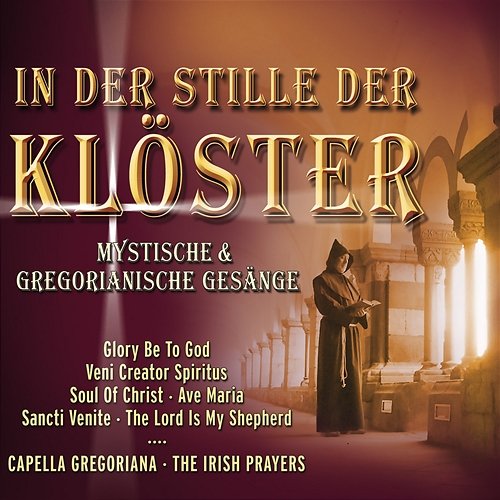 In der Stille der Klöster St. Patrick Boys & Capella Gregoriana & Matthias Heisenberg