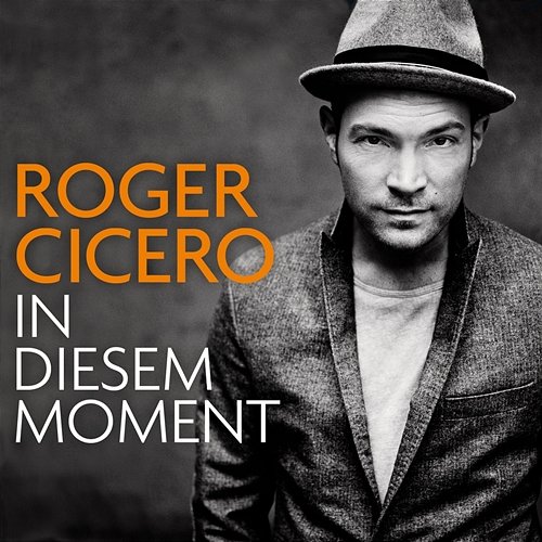 In diesem Moment (Deluxe Edition) Roger Cicero