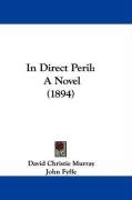 In Direct Peril: A Novel (1894) Murray David Christie