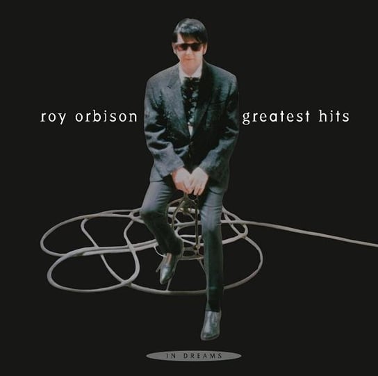 In Dreams: Greatest Hits Orbison Roy