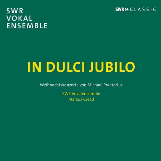 In dulci jubilo Christmas Concertos SWR Vokalensemble Stuttgart