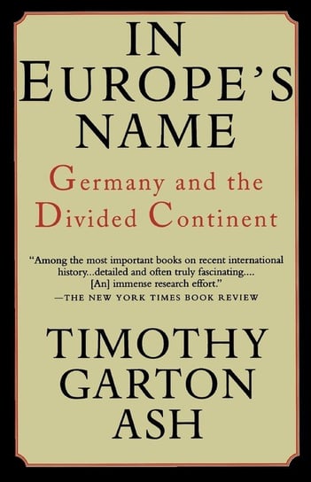 In Europe's Name Ash Timothy Garton