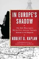 In Europe's Shadow Kaplan Robert D.