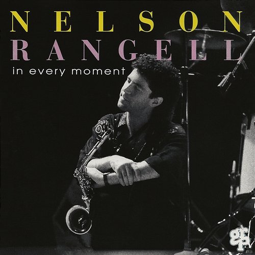 In Every Moment Nelson Rangell