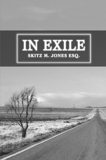 In Exile Jones Esq. Skitz M.